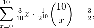 \sum _{{x=0}}^{{10}}{\tfrac  {3}{10}}x\cdot {\tfrac  1{2^{{10}}}}{\binom  {10}x}={\tfrac  32},