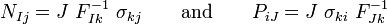 N_{{Ij}}=J~F_{{Ik}}^{{-1}}~\sigma _{{kj}}\qquad {\text{and}}\qquad P_{{iJ}}=J~\sigma _{{ki}}~F_{{Jk}}^{{-1}}