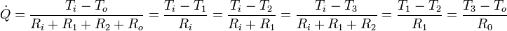 {\dot  {Q}}={\frac  {T_{i}-T_{o}}{R_{i}+R_{1}+R_{2}+R_{o}}}={\frac  {T_{i}-T_{1}}{R_{i}}}={\frac  {T_{i}-T_{2}}{R_{i}+R_{1}}}={\frac  {T_{i}-T_{3}}{R_{i}+R_{1}+R_{2}}}={\frac  {T_{1}-T_{2}}{R_{1}}}={\frac  {T_{3}-T_{o}}{R_{0}}}