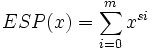 ESP(x)=\sum _{{i=0}}^{{m}}x^{{si}}