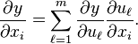 {\frac  {\partial y}{\partial x_{i}}}=\sum _{{\ell =1}}^{m}{\frac  {\partial y}{\partial u_{\ell }}}{\frac  {\partial u_{\ell }}{\partial x_{i}}}.