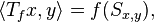 \langle T_{f}x,y\rangle =f(S_{{x,y}}),