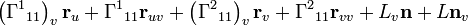 \left(\Gamma ^{1}{}_{{11}}\right)_{v}{\mathbf  {r}}_{u}+\Gamma ^{1}{}_{{11}}{\mathbf  {r}}_{{uv}}+\left(\Gamma ^{2}{}_{{11}}\right)_{v}{\mathbf  {r}}_{v}+\Gamma ^{2}{}_{{11}}{\mathbf  {r}}_{{vv}}+L_{v}{\mathbf  {n}}+L{\mathbf  {n}}_{v}