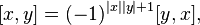 [x,y]=(-1)^{{|x||y|+1}}[y,x],