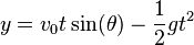 y=v_{0}t\sin(\theta )-{\frac  {1}{2}}gt^{2}