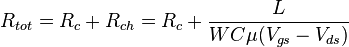 R_{{tot}}=R_{c}+R_{{ch}}=R_{c}+{\frac  {L}{WC\mu (V_{{gs}}-V_{{ds}})}}