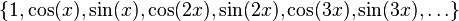 \{1,\cos(x),\sin(x),\cos(2x),\sin(2x),\cos(3x),\sin(3x),\ldots \}