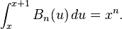 \int _{x}^{{x+1}}B_{n}(u)\,du=x^{n}.