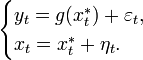 {\begin{cases}y_{t}=g(x_{t}^{*})+\varepsilon _{t},\\x_{t}=x_{t}^{*}+\eta _{t}.\end{cases}}