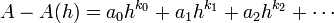 A-A(h)=a_{0}h^{{k_{0}}}+a_{1}h^{{k_{1}}}+a_{2}h^{{k_{2}}}+\cdots 