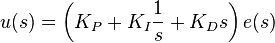 u(s)=\left(K_{P}+K_{I}{\frac  {1}{s}}+K_{D}s\right)e(s)