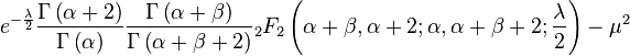 e^{{-{\frac  {\lambda }{2}}}}{\frac  {\Gamma \left(\alpha +2\right)}{\Gamma \left(\alpha \right)}}{\frac  {\Gamma \left(\alpha +\beta \right)}{\Gamma \left(\alpha +\beta +2\right)}}{}_{2}F_{2}\left(\alpha +\beta ,\alpha +2;\alpha ,\alpha +\beta +2;{\frac  {\lambda }{2}}\right)-\mu ^{2}