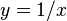 y=1/x