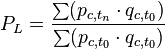 P_{L}={\frac  {\sum (p_{{c,t_{n}}}\cdot q_{{c,t_{0}}})}{\sum (p_{{c,t_{0}}}\cdot q_{{c,t_{0}}})}}