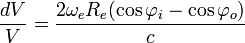 {\frac  {dV}{V}}={\frac  {2\omega _{e}R_{e}(\cos \varphi _{i}-\cos \varphi _{o})}{c}}