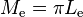 M_{{\mathrm  {e}}}=\pi L_{{\mathrm  {e}}}