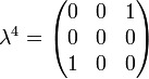 \lambda ^{4}={\begin{pmatrix}0&0&1\\0&0&0\\1&0&0\end{pmatrix}}