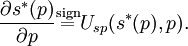 {\frac  {\partial s^{{\ast }}(p)}{\partial p}}{\overset  {{\text{sign}}}{=}}U_{{sp}}(s^{{\ast }}(p),p).