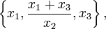 \left\{x_{1},{\frac  {x_{1}+x_{3}}{x_{2}}},x_{3}\right\},