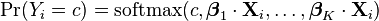 \Pr(Y_{i}=c)=\operatorname {softmax}(c,{\boldsymbol  \beta }_{1}\cdot {\mathbf  {X}}_{i},\ldots ,{\boldsymbol  \beta }_{K}\cdot {\mathbf  {X}}_{i})