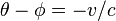 \theta - \phi = -v/c