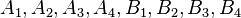 A_{1},A_{2},A_{3},A_{4},B_{1},B_{2},B_{3},B_{4}