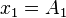 x_{1}=A_{1}