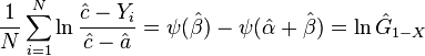 {\frac  {1}{N}}\sum _{{i=1}}^{N}\ln {\frac  {{\hat  {c}}-Y_{i}}{{\hat  {c}}-{\hat  {a}}}}=\psi ({\hat  {\beta }})-\psi ({\hat  {\alpha }}+{\hat  {\beta }})=\ln {\hat  {G}}_{{1-X}}