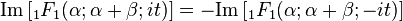 {\textrm  {Im}}\left[{}_{1}F_{1}(\alpha ;\alpha +\beta ;it)\right]=-{\textrm  {Im}}\left[{}_{1}F_{1}(\alpha ;\alpha +\beta ;-it)\right]