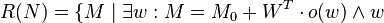 R(N)=\{M\mid \exists w:M=M_{0}+W^{T}\cdot o(w)\wedge w\!