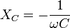 X_{C}=-{\frac  {1}{\omega C}}