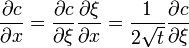 {\frac  {\partial c}{\partial x}}={\frac  {\partial c}{\partial \xi }}{\frac  {\partial \xi }{\partial x}}={\frac  {1}{2{\sqrt  {t}}}}{\frac  {\partial c}{\partial \xi }}