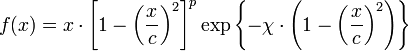 f(x)=x\cdot \left[1-\left({\frac  {x}{c}}\right)^{2}\right]^{p}\exp \left\{-\chi \cdot \left(1-\left({\frac  {x}{c}}\right)^{2}\right)\right\}