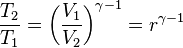 {\frac  {T_{2}}{T_{1}}}={\left({\frac  {V_{1}}{V_{2}}}\right)^{{\gamma -1}}}=r^{{\gamma -1}}