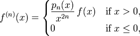 f^{{(n)}}(x)={\begin{cases}\displaystyle {\frac  {p_{n}(x)}{x^{{2n}}}}\,f(x)&{\text{if }}x>0,\\0&{\text{if }}x\leq 0,\end{cases}}