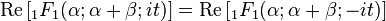 {\textrm  {Re}}\left[{}_{1}F_{1}(\alpha ;\alpha +\beta ;it)\right]={\textrm  {Re}}\left[{}_{1}F_{1}(\alpha ;\alpha +\beta ;-it)\right]