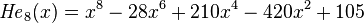 {{\mathit  {He}}}_{8}(x)=x^{8}-28x^{6}+210x^{4}-420x^{2}+105\,