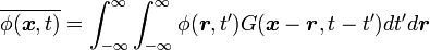 \overline {\phi ({\boldsymbol  {x}},t)}=\displaystyle {\int _{{-\infty }}^{{\infty }}}\int _{{-\infty }}^{{\infty }}\phi ({\boldsymbol  {r}},t^{{\prime }})G({\boldsymbol  {x}}-{\boldsymbol  {r}},t-t^{{\prime }})dt^{{\prime }}d{\boldsymbol  {r}}