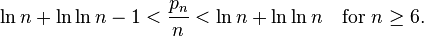 \ln n+\ln \ln n-1<{\frac  {p_{n}}{n}}<\ln n+\ln \ln n\quad {\text{for }}n\geq 6.