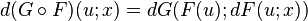 d(G\circ F)(u;x)=dG(F(u);dF(u;x))