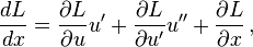 {dL \over dx}={\partial L \over \partial u}u'+{\partial L \over \partial u'}u''+{\partial L \over \partial x}\,,