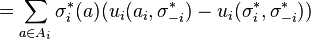 =\sum _{{a\in A_{i}}}\sigma _{i}^{*}(a)(u_{i}(a_{i},\sigma _{{-i}}^{*})-u_{i}(\sigma _{i}^{*},\sigma _{{-i}}^{*}))