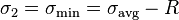 \sigma _{2}=\sigma _{\min }=\sigma _{{\text{avg}}}-R