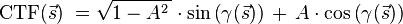 \operatorname {CTF}({\vec  {s}})\;={\sqrt  {1-A^{2}\,}}\cdot \sin {\left(\gamma ({\vec  {s}})\right)}\,+\,A\cdot \cos {\left(\gamma ({\vec  {s}})\right)}