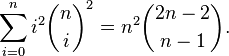 \sum _{{i=0}}^{n}{i^{2}{\binom  {n}{i}}^{2}}=n^{2}{\binom  {2n-2}{n-1}}.