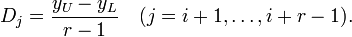 
    D_j = \frac{y_U-y_L}{r-1} \quad (j=i+1,\ldots,i+r-1).
  