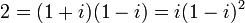 2=(1+i)(1-i)=i(1-i)^{2}