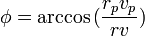 \phi =\arccos {({\frac  {r_{p}v_{p}}{rv}})}\,