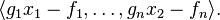 \langle g_{1}x_{1}-f_{1},\ldots ,g_{n}x_{2}-f_{n}\rangle .