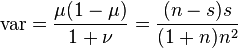 \operatorname {var}={\frac  {\mu (1-\mu )}{1+\nu }}={\frac  {(n-s)s}{(1+n)n^{2}}}